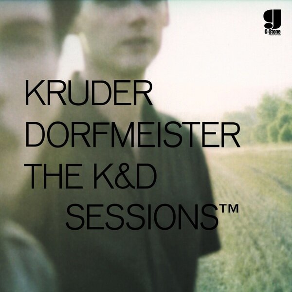 The K&amp;D Sessions TM - KRUDER &amp; DORFMEISTER