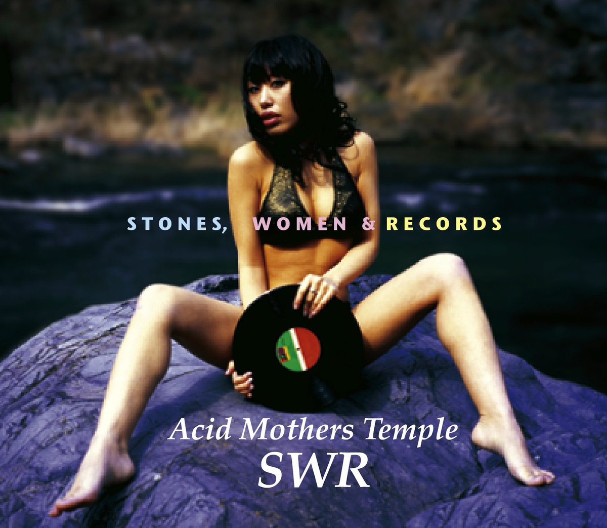 Stones, Women &amp; Records - ACID MOTHERS TEMPLE &amp; SWR