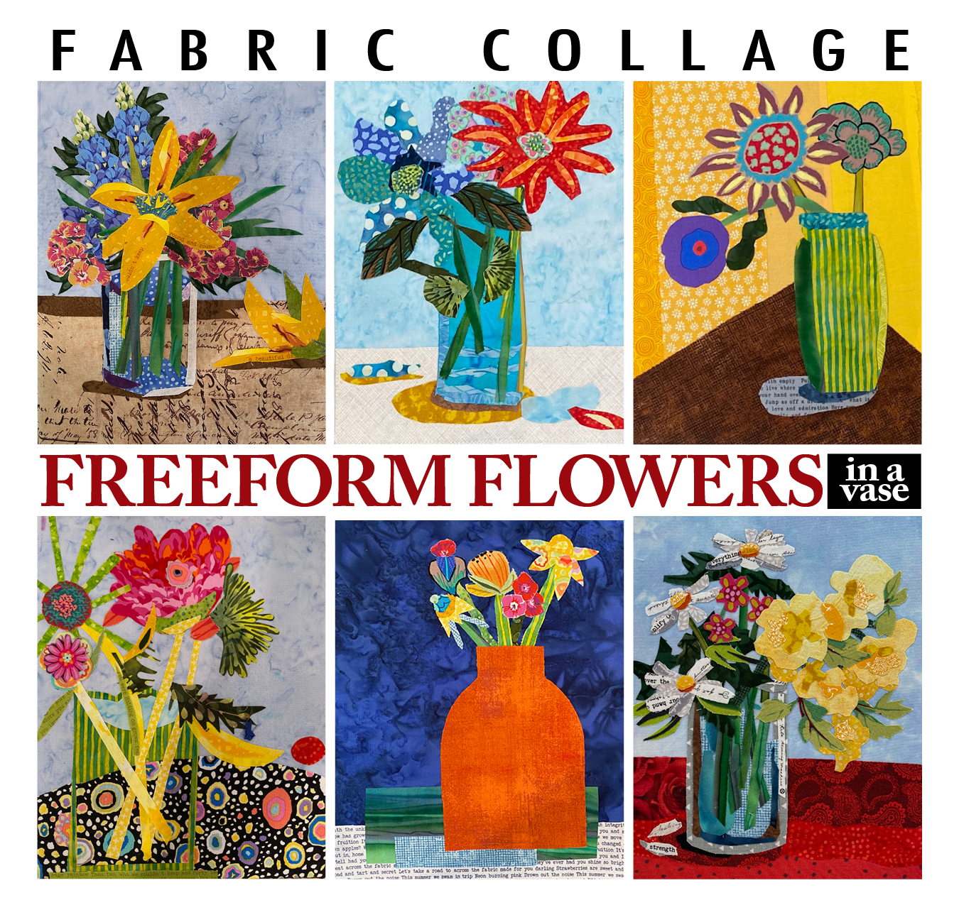 FABRIC COLLAGE: Freeform Flowers in a Vase  (Exeter)