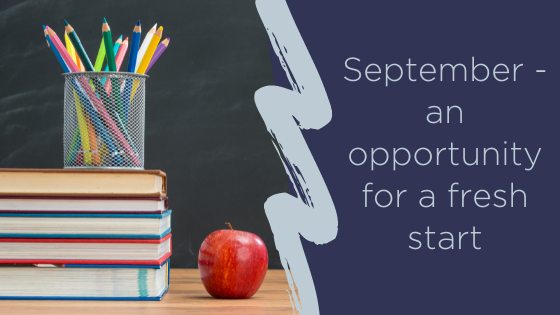 September - an opportunity for a fresh start