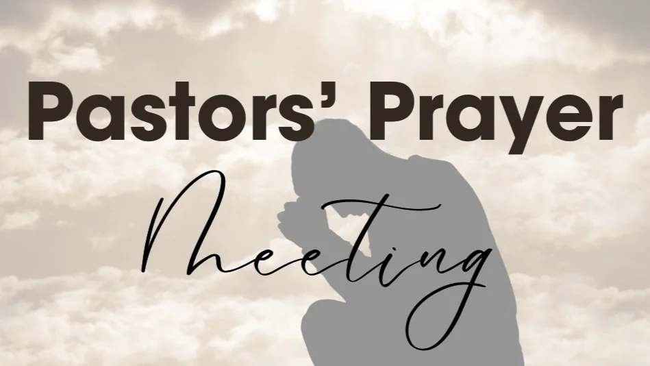 Pastors' Prayer Meeting