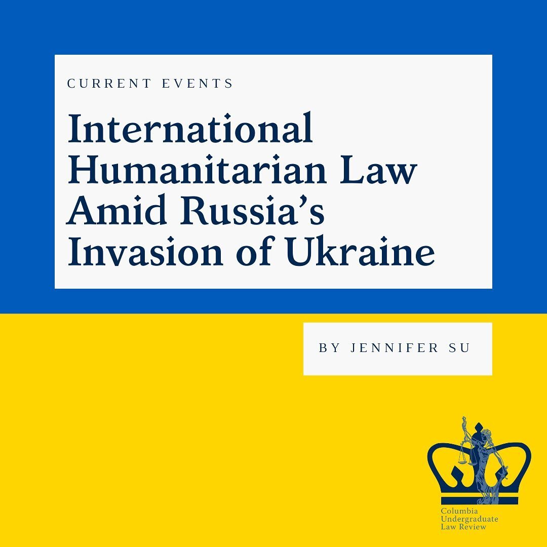 Read an except from Jennifer Su&rsquo;s Current Events article: International Humanitarian Law Amid Russia&rsquo;s Invasion of Ukraine. Click on the link in our bio to read the article on our website. 

https://www.culawreview.org/journal/internation
