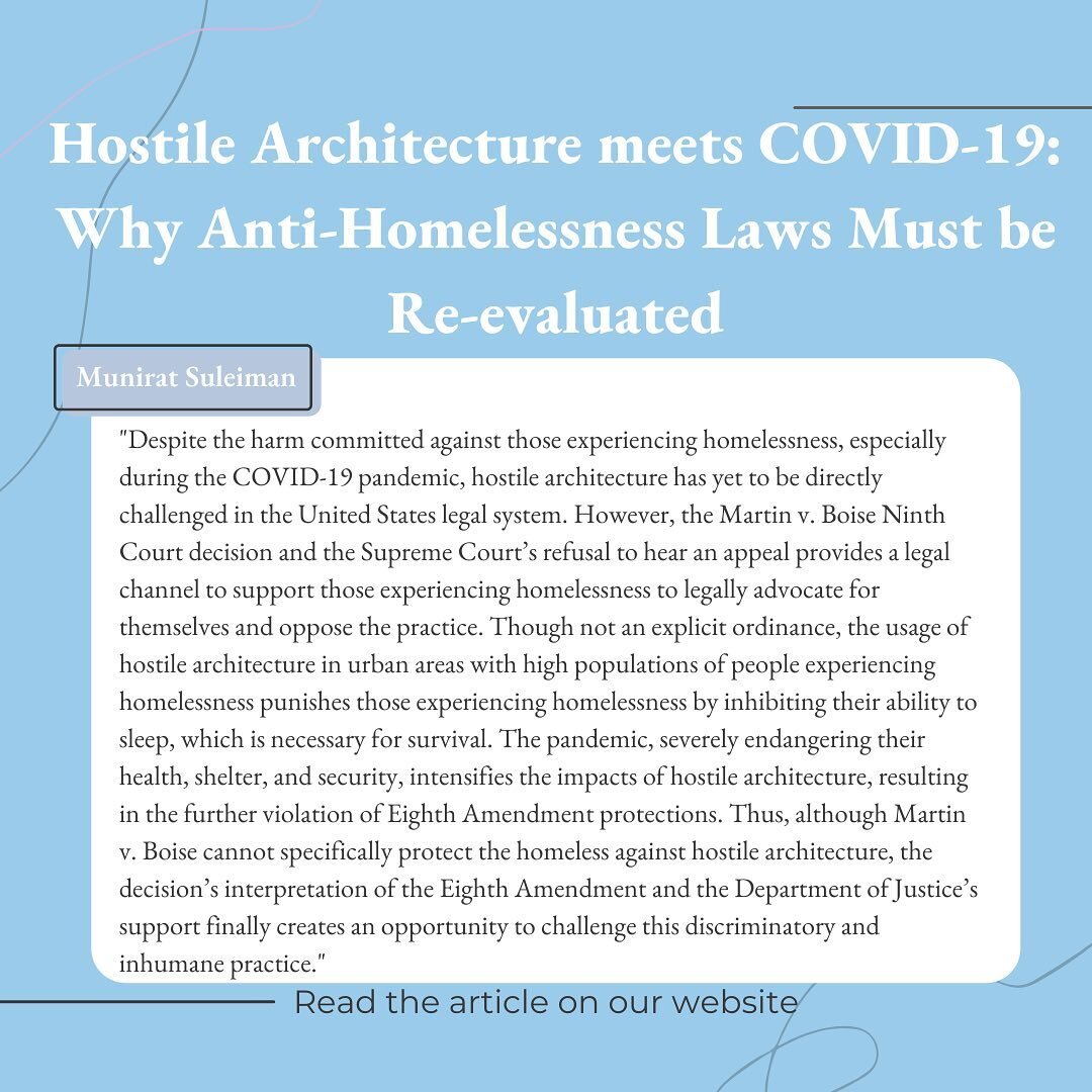 Article Spotlight!

Hostile Architecture meets COVID-19: Why Anti-Homelessness Laws Must be Re-evaluated by Munirat Suleiman

Read the article on our website by clicking the link in our bio