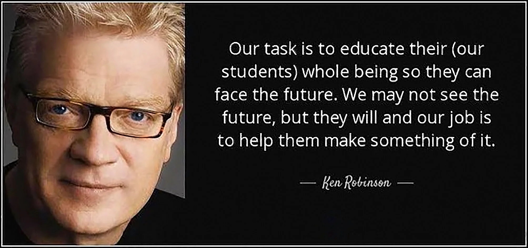 In Honour of Sir Ken Robinson: Creativity is Key to Learning
