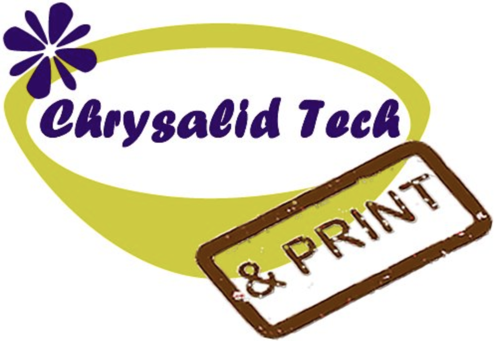 Chrysalid Tech &amp; Print