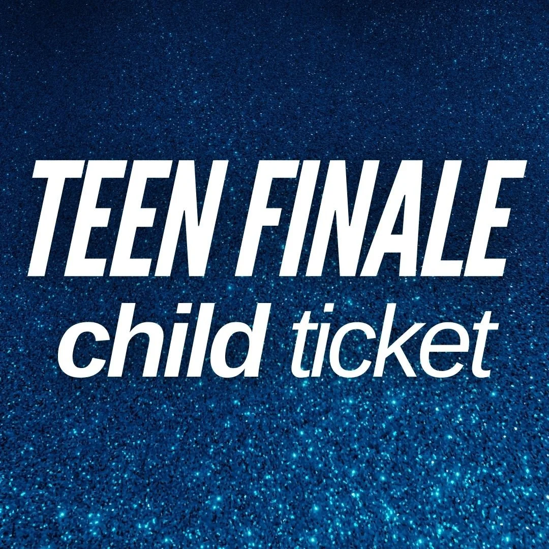 Teen Divisions Finale (Child Ticket: Age 3-12)