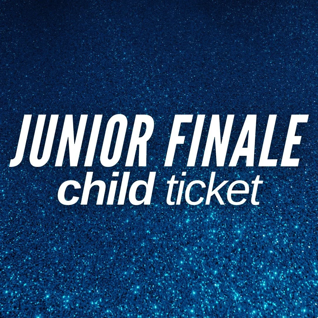 Junior Divisions Finale (Child Ticket: Age 3-12)