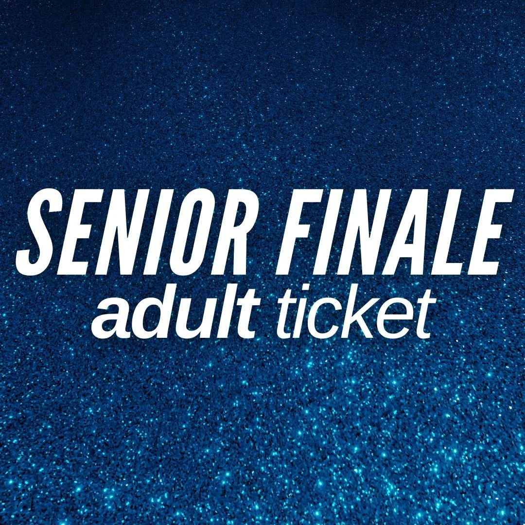 Senior Divisions Finale (Adult Ticket: Age 13+)