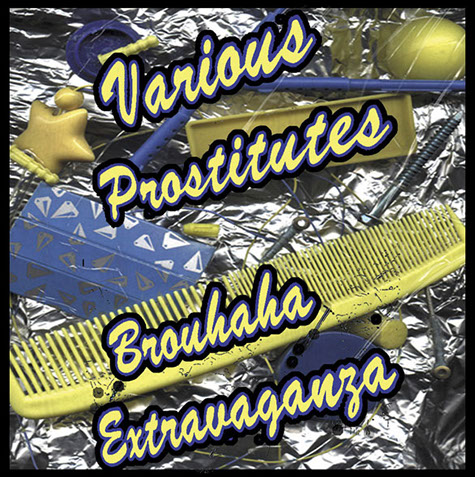   Various Prostitutes: Brouhaha Extravaganza EP