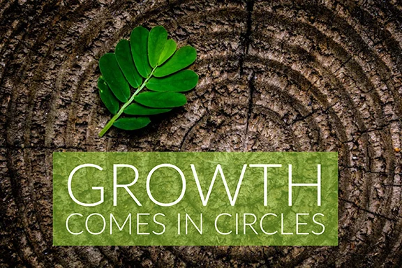 Growth Comes in Circles sm.jpg