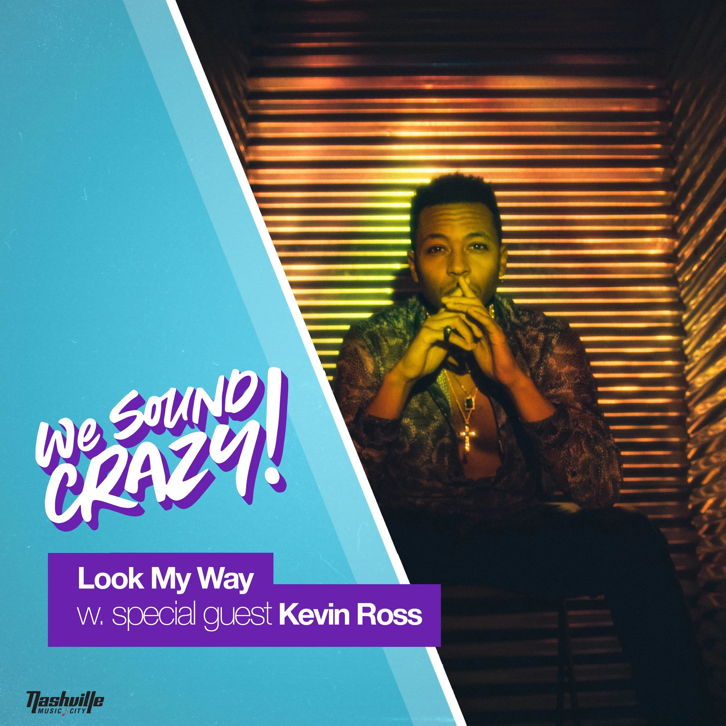 Look My Way w. special guest Kevin Ross