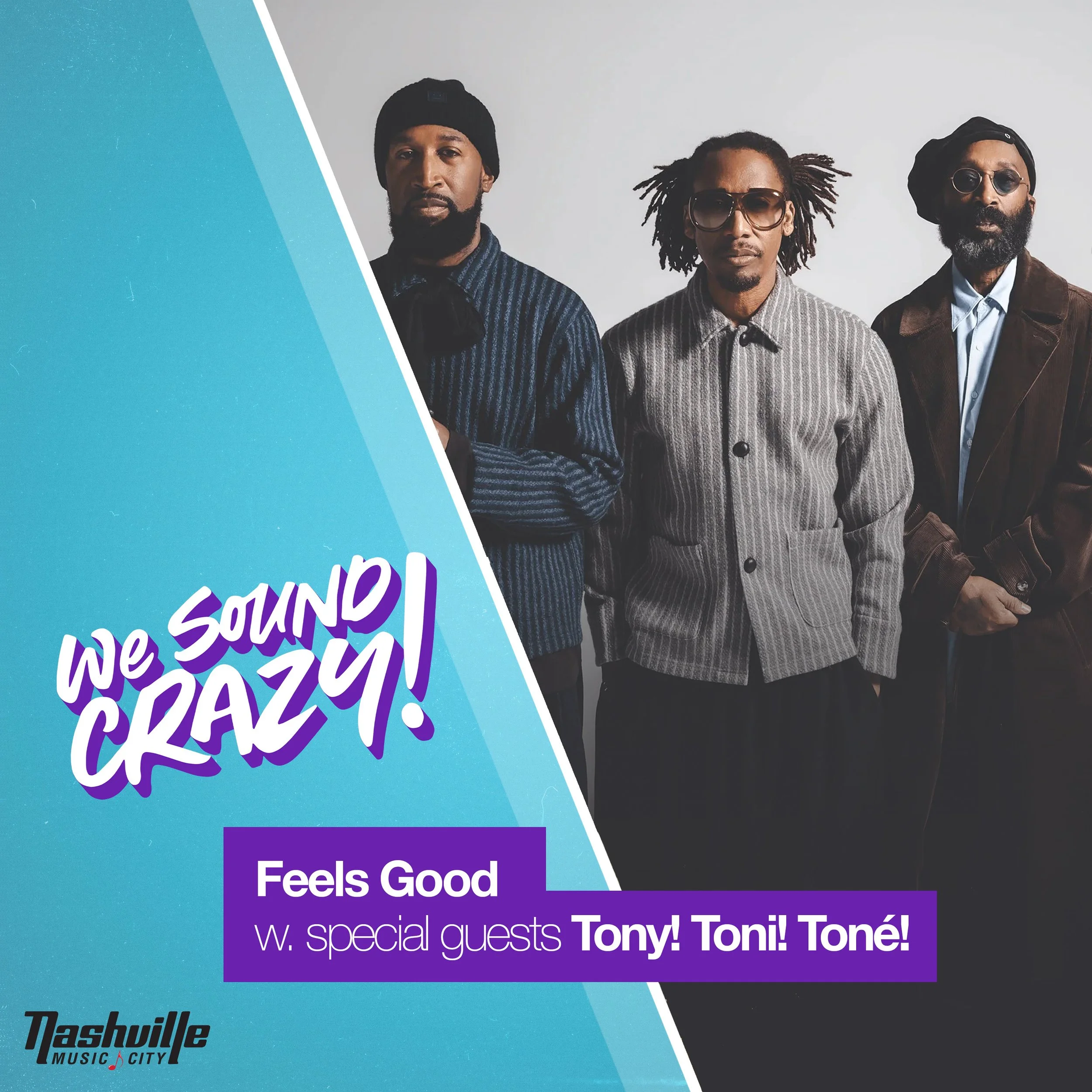 Feels Good w. special guests Tony! Toni! Toné!