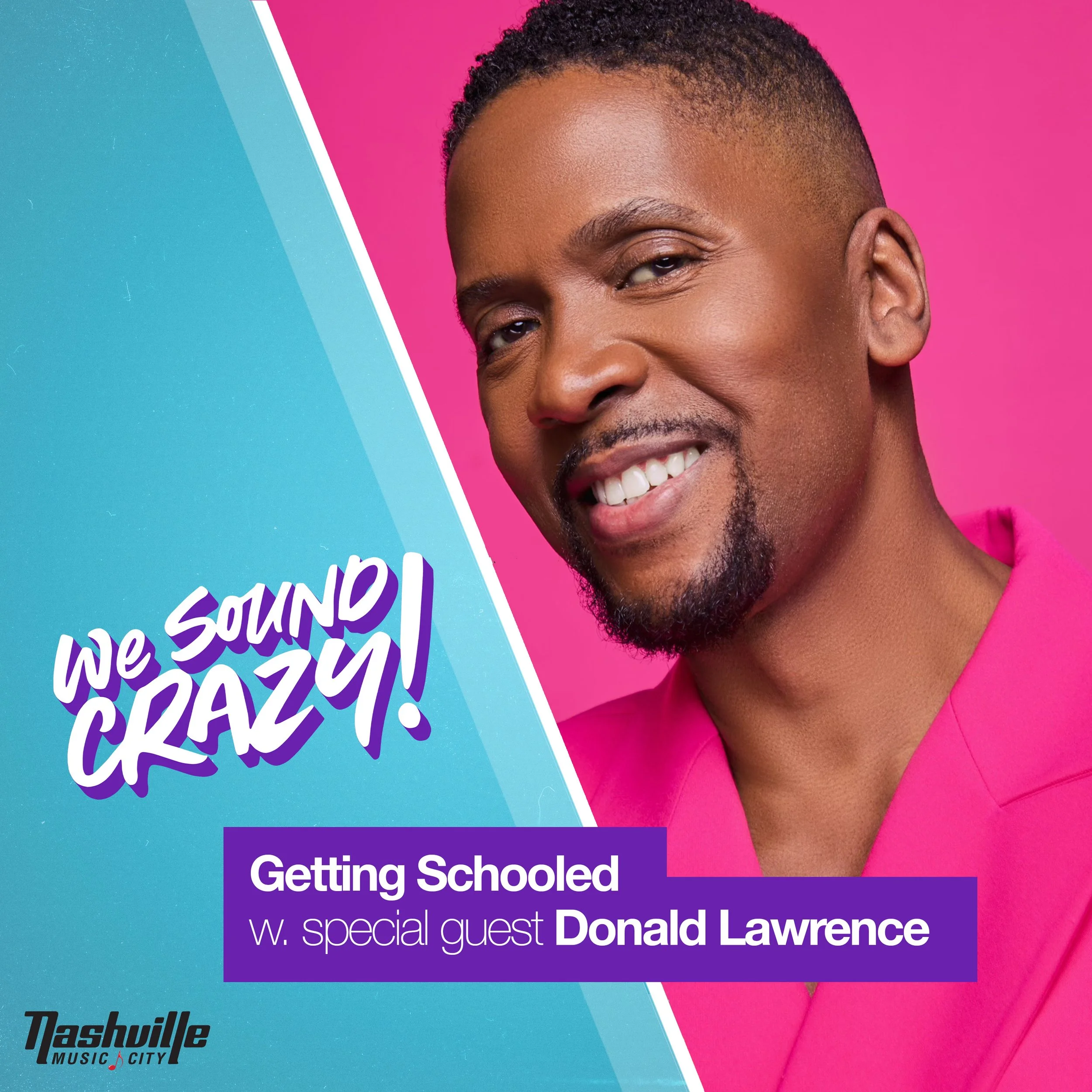 Getting Schooled w. special guest Donald Lawrence