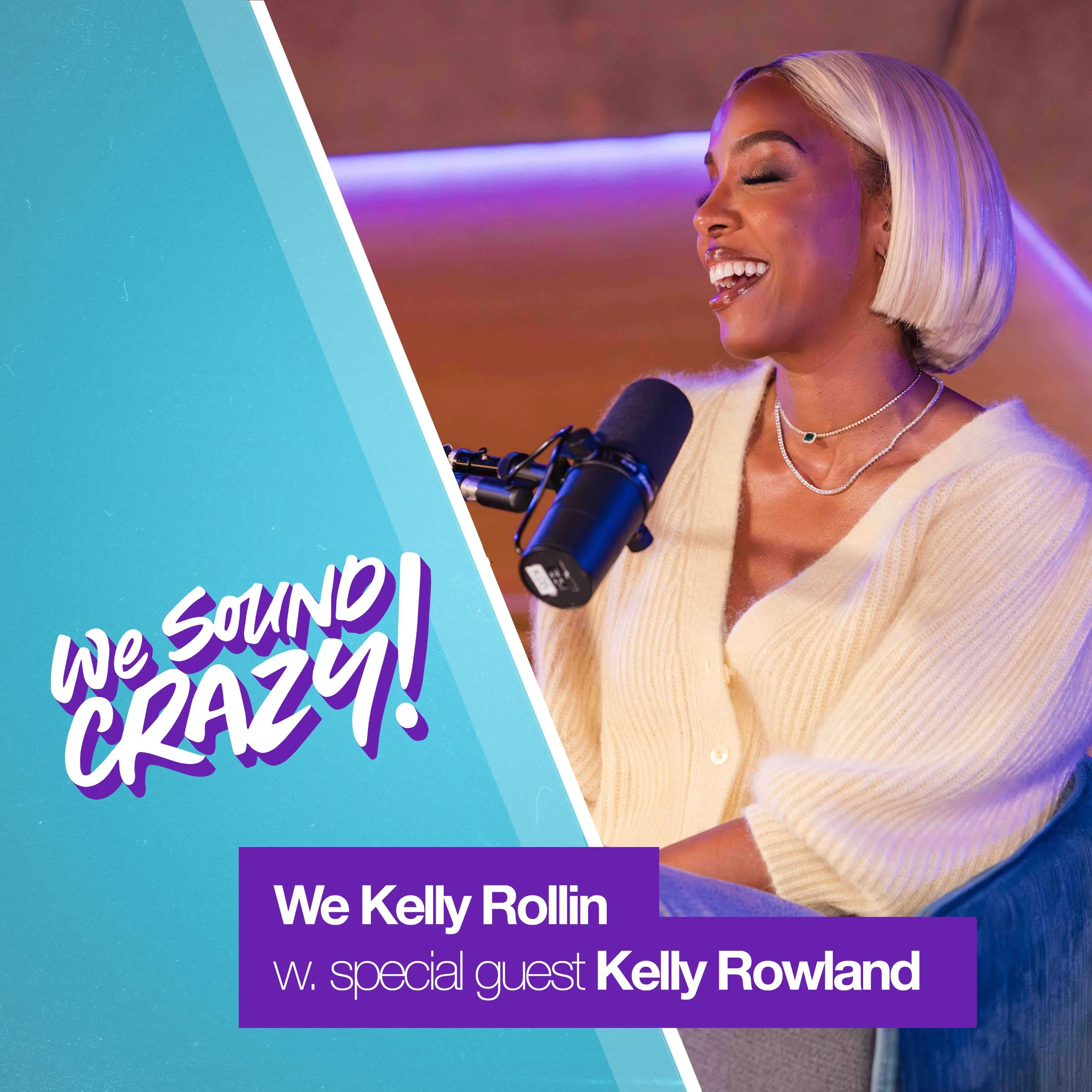 We Kelly Rolling w. special guest Kelly Rowland