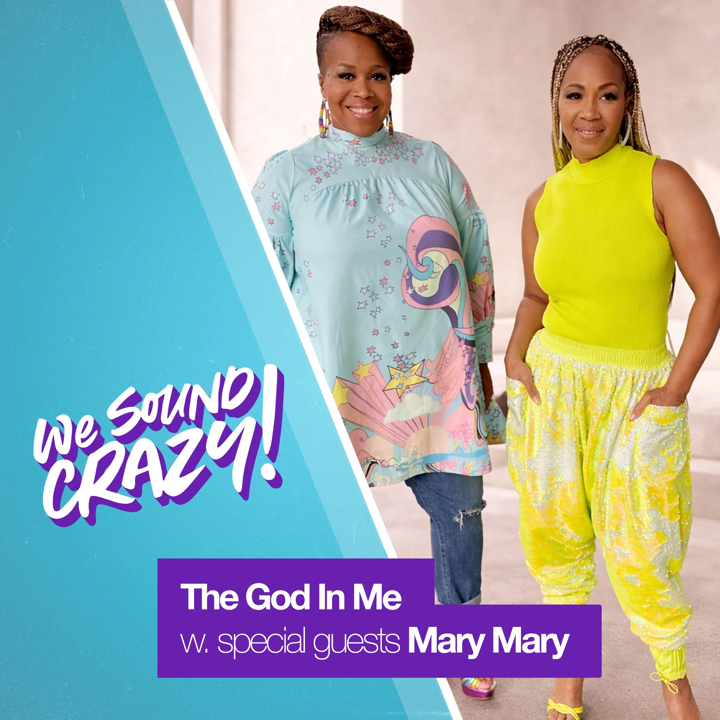 The God in Me w. special guest Mary Mary
