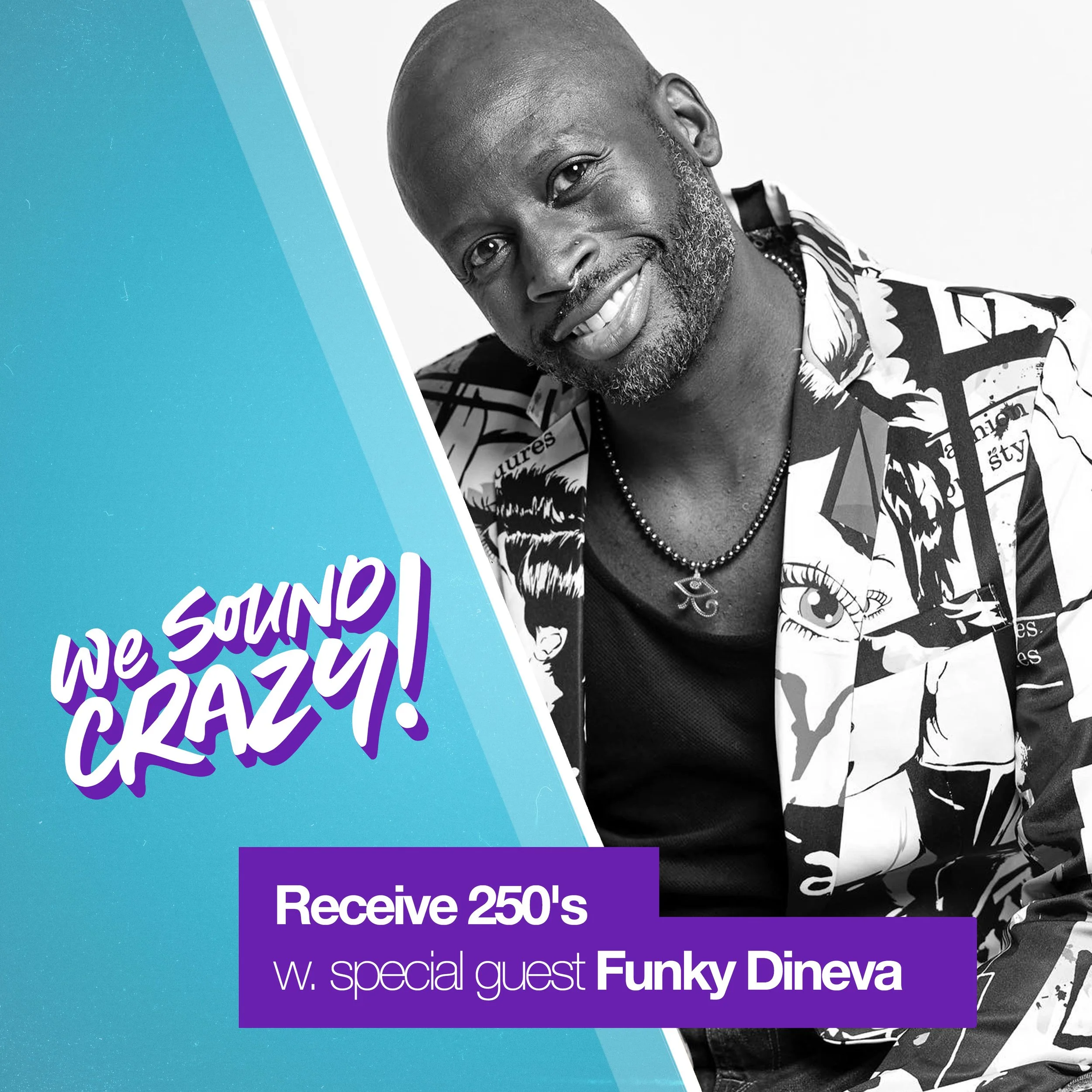 Receive 250's w. special guest Funky Dineva