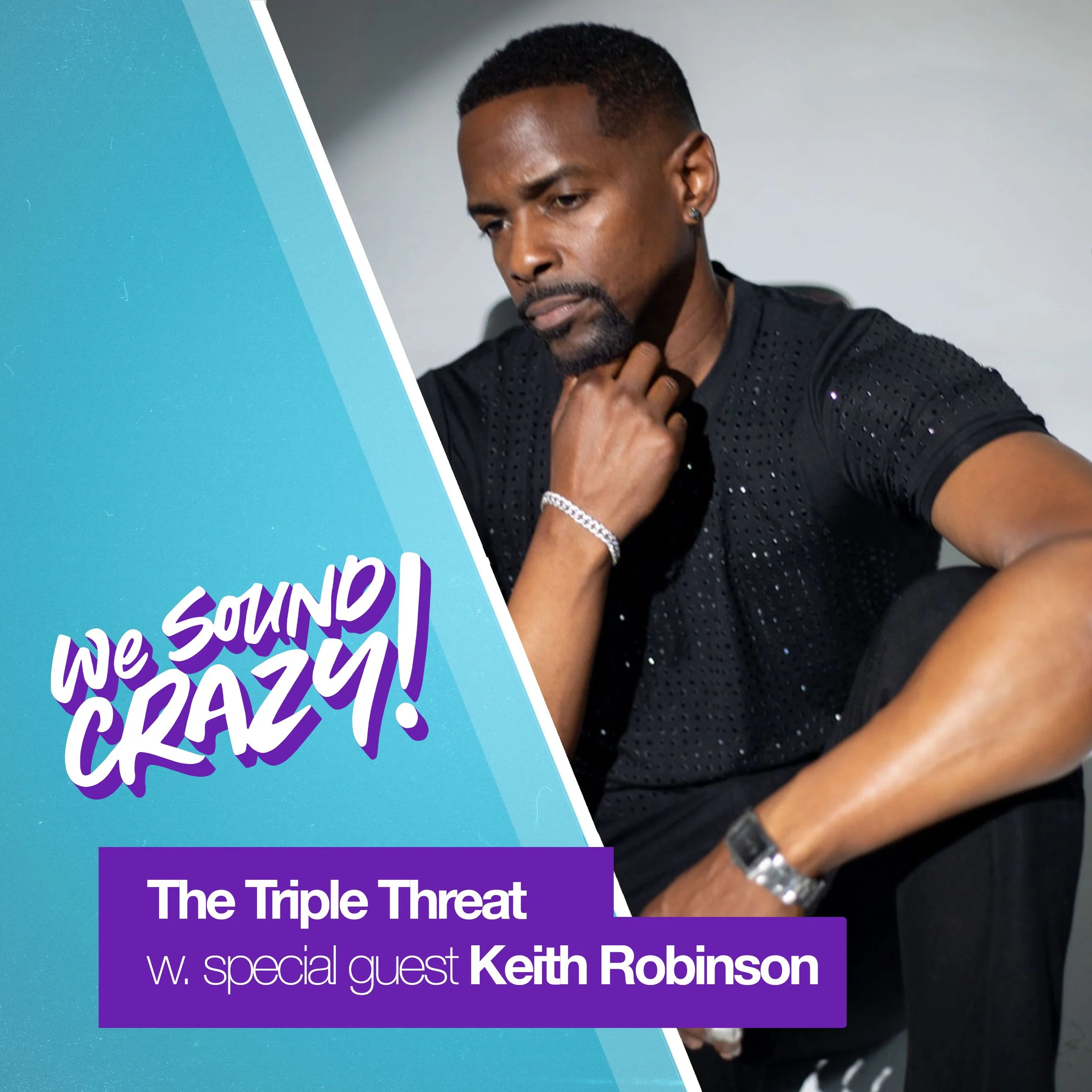 The Triple Threat w. special guest Keith Robinson