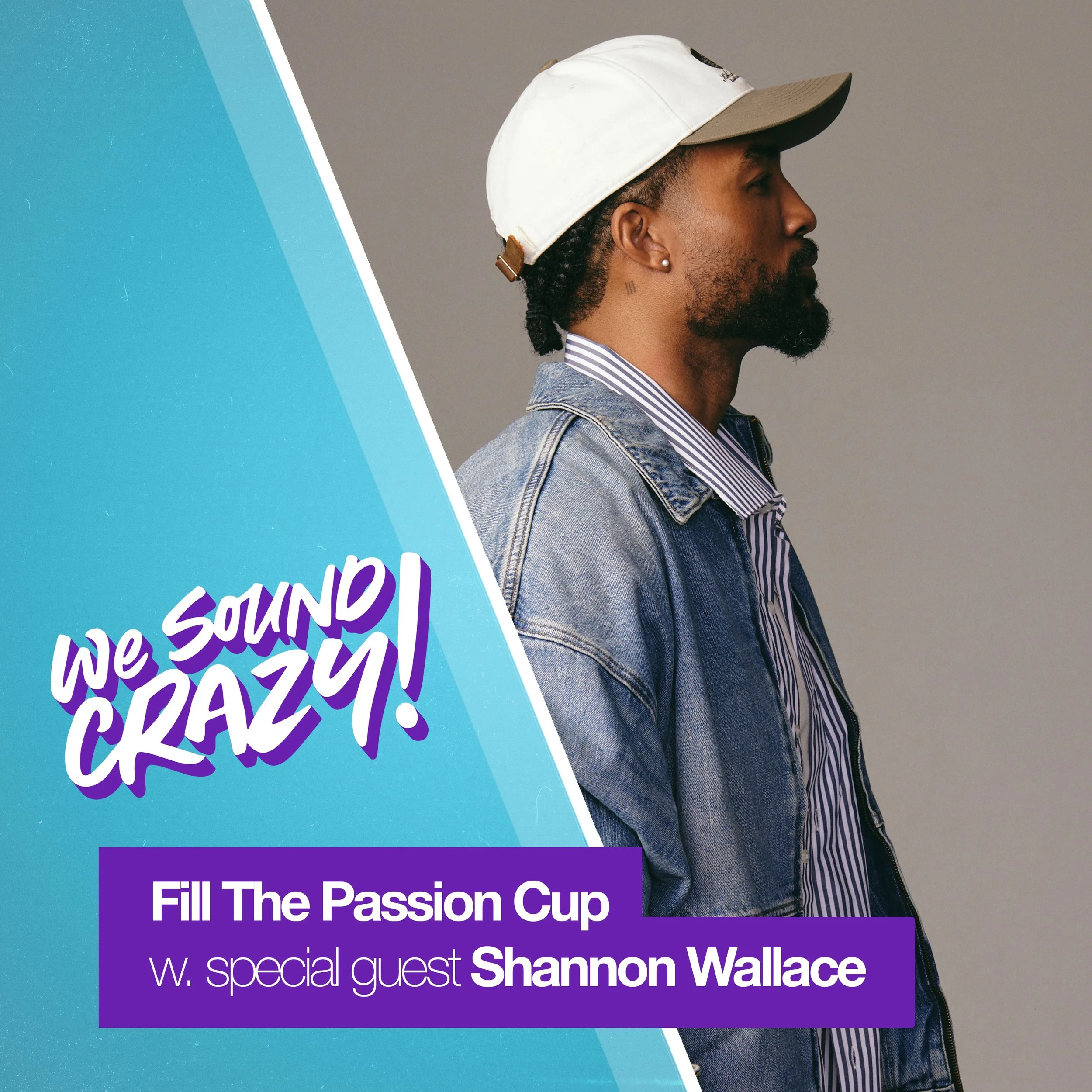 Fill The Passion Cup w. special guest Shannon Wallace