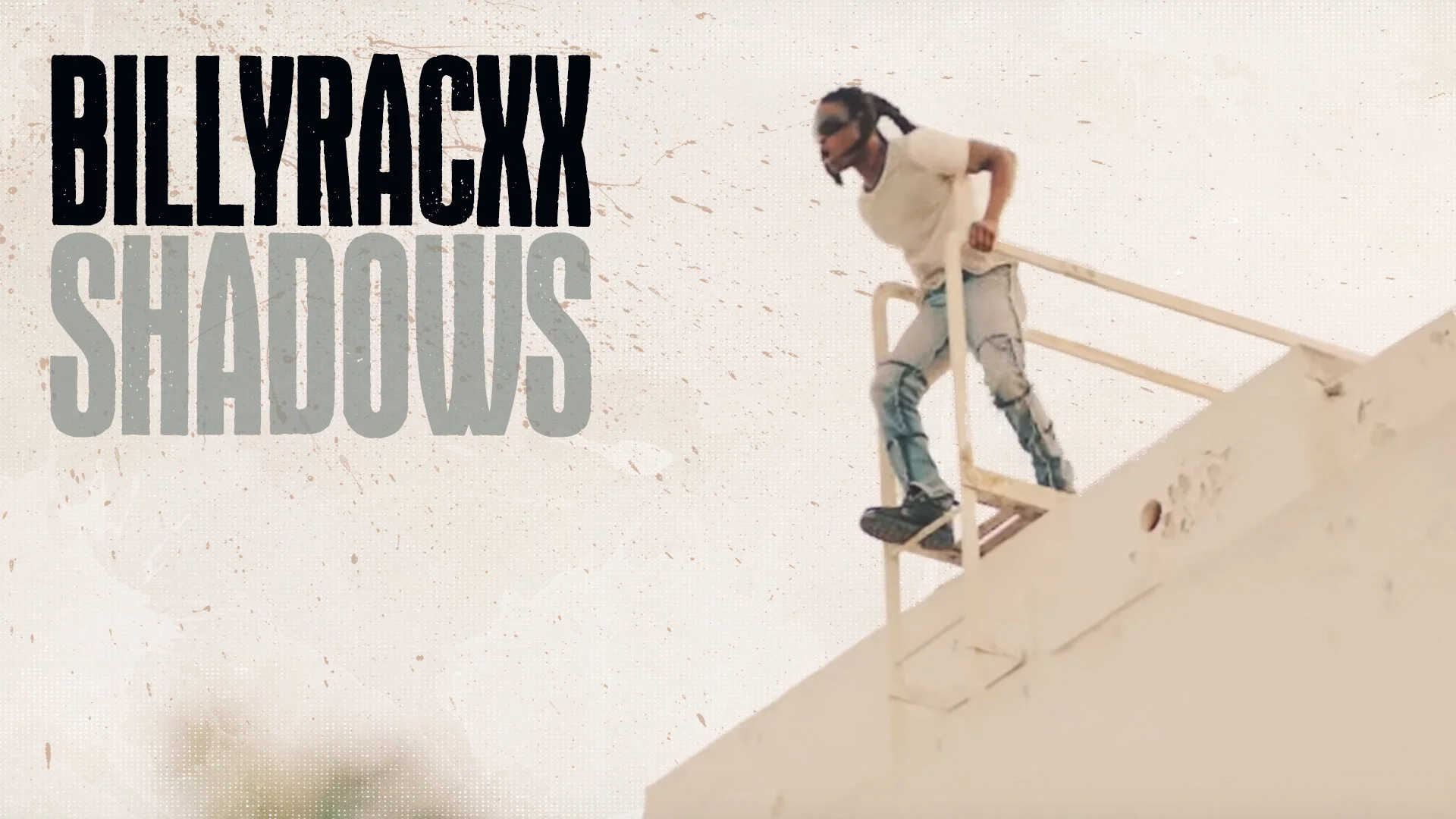 BILLYRACXX "SHADOWS" 