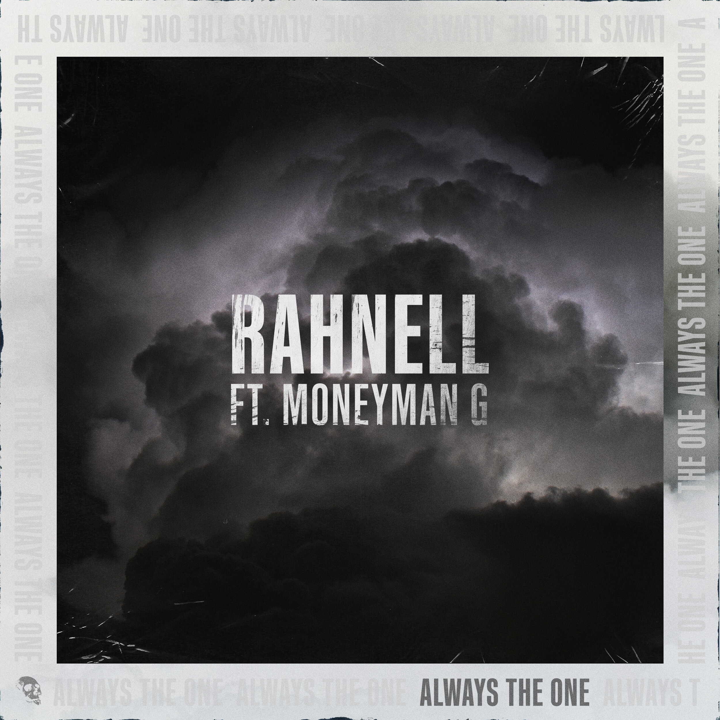 RAHNELL X MONEYMAN G - ALWAYS THE ONE 