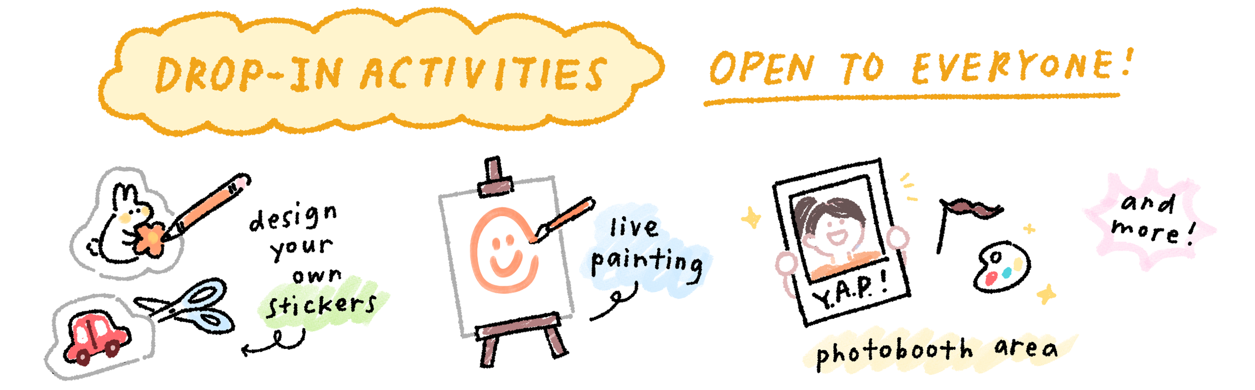 Design your own stickers, live painting, photobooth area, and more!