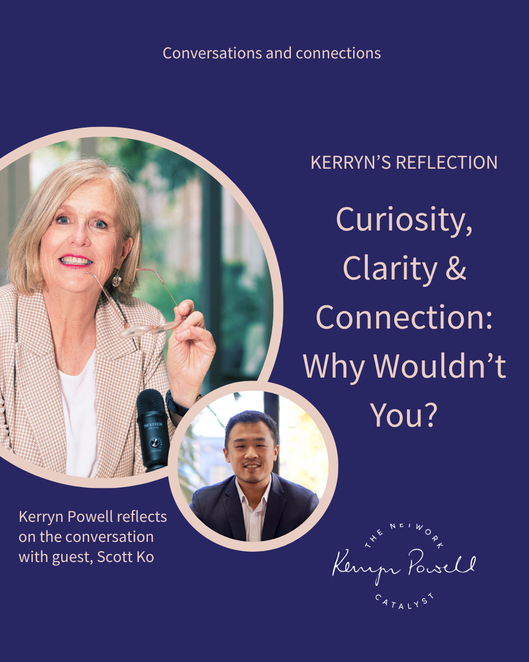 Reflection: Curiosity, Clarity & Connection: Why Wouldn’t You?