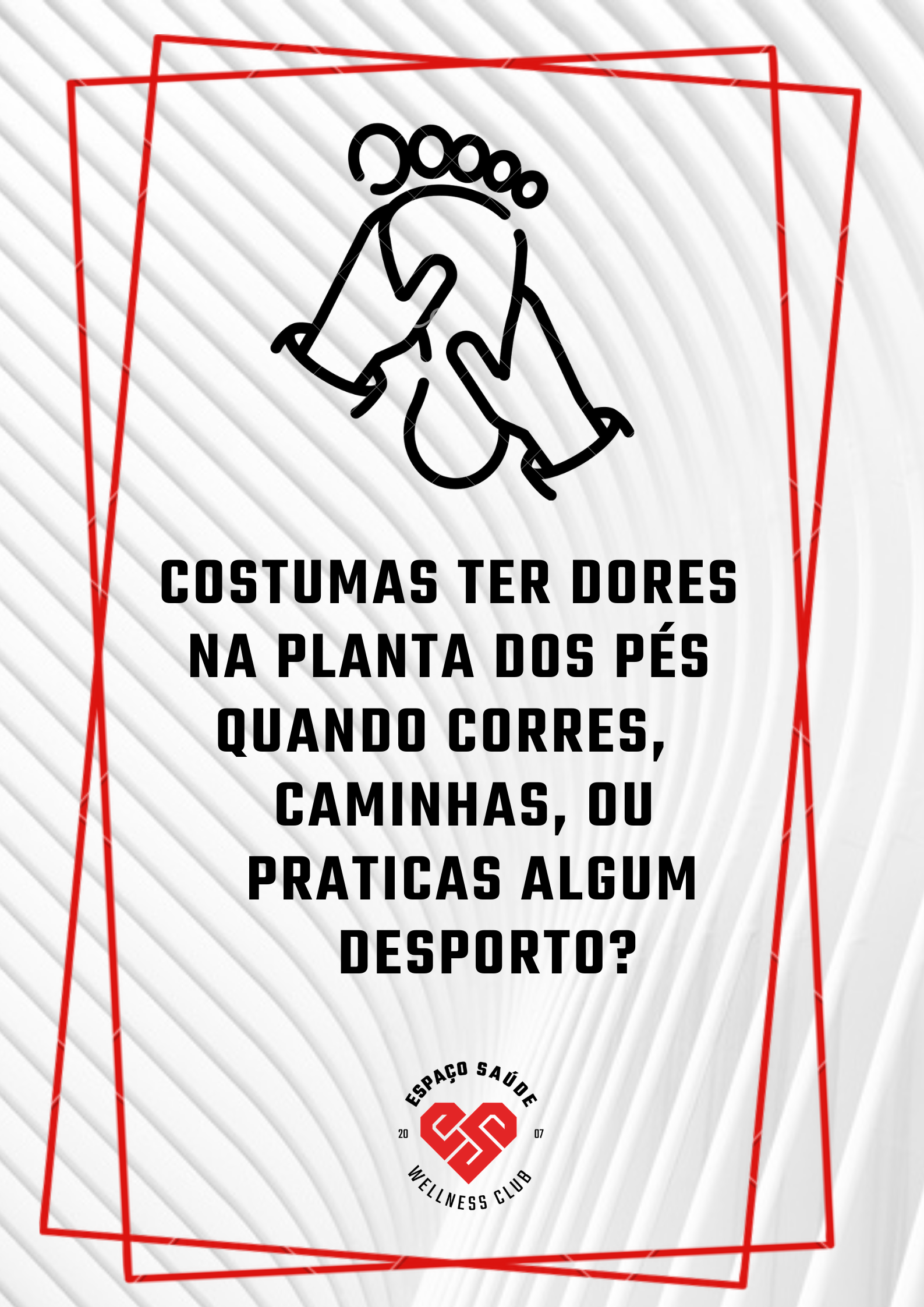 Costumas ter dores na planta dos pés quando praticas desporto?