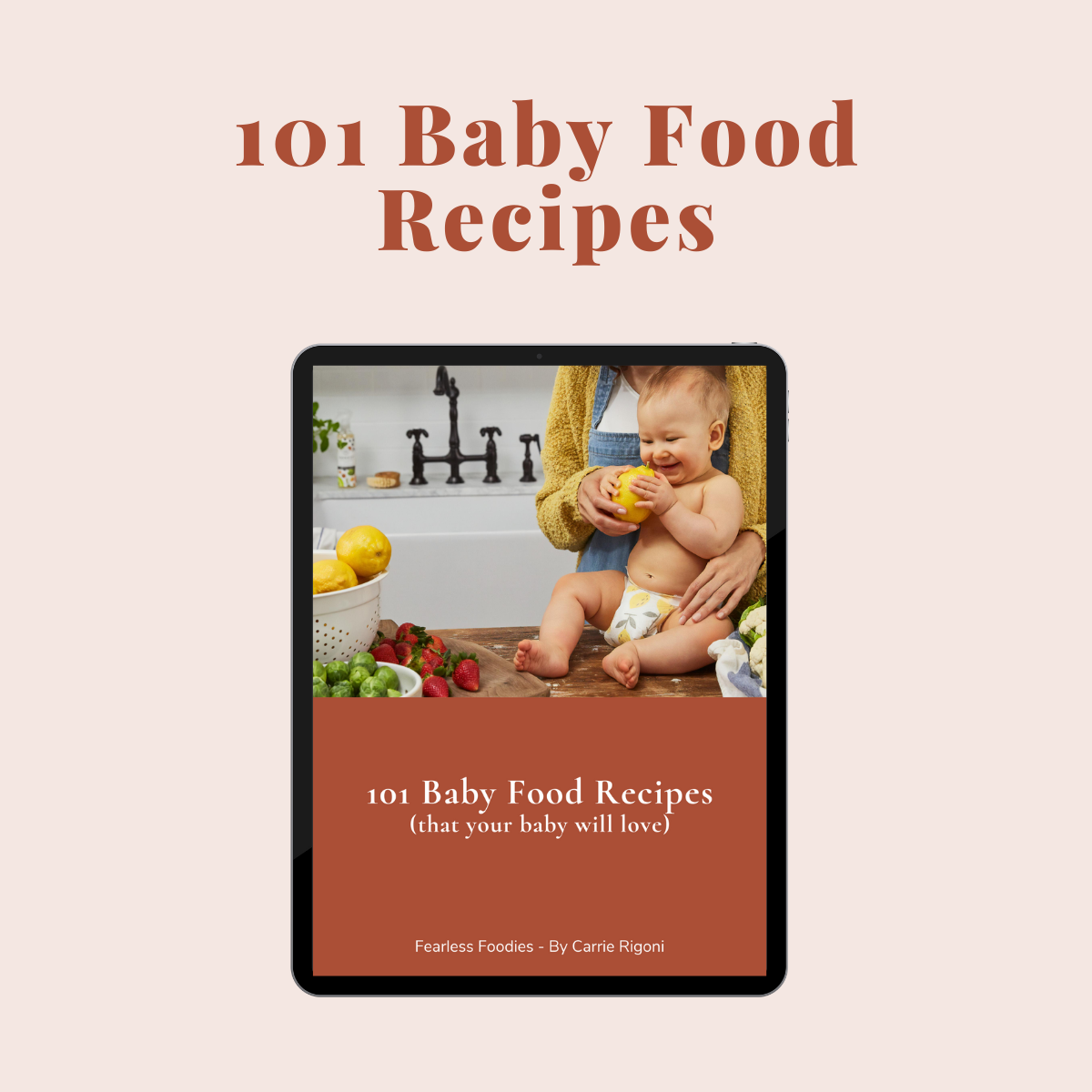 101 Baby Food Recipes ebook plus Weekly Meal Plans — Carrie