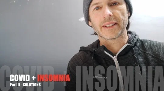 COVID + Insomnia Solutions Video