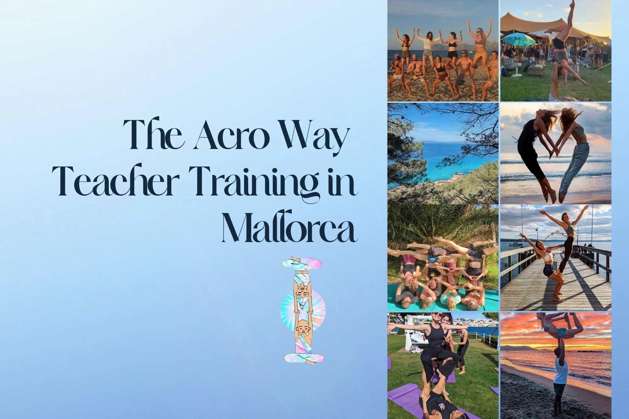 The Acro Way AcroYoga Teacher Training in Mallorca 1-14th of May!
