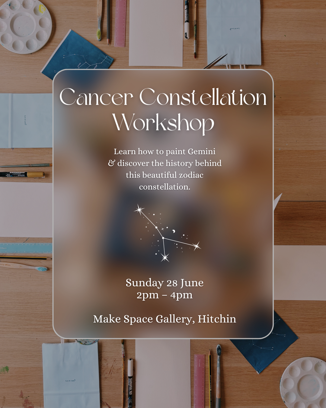 June Cancer Constellation Workshop: Sunday 28th June at Make Space, Hitchin, Hertfordshire