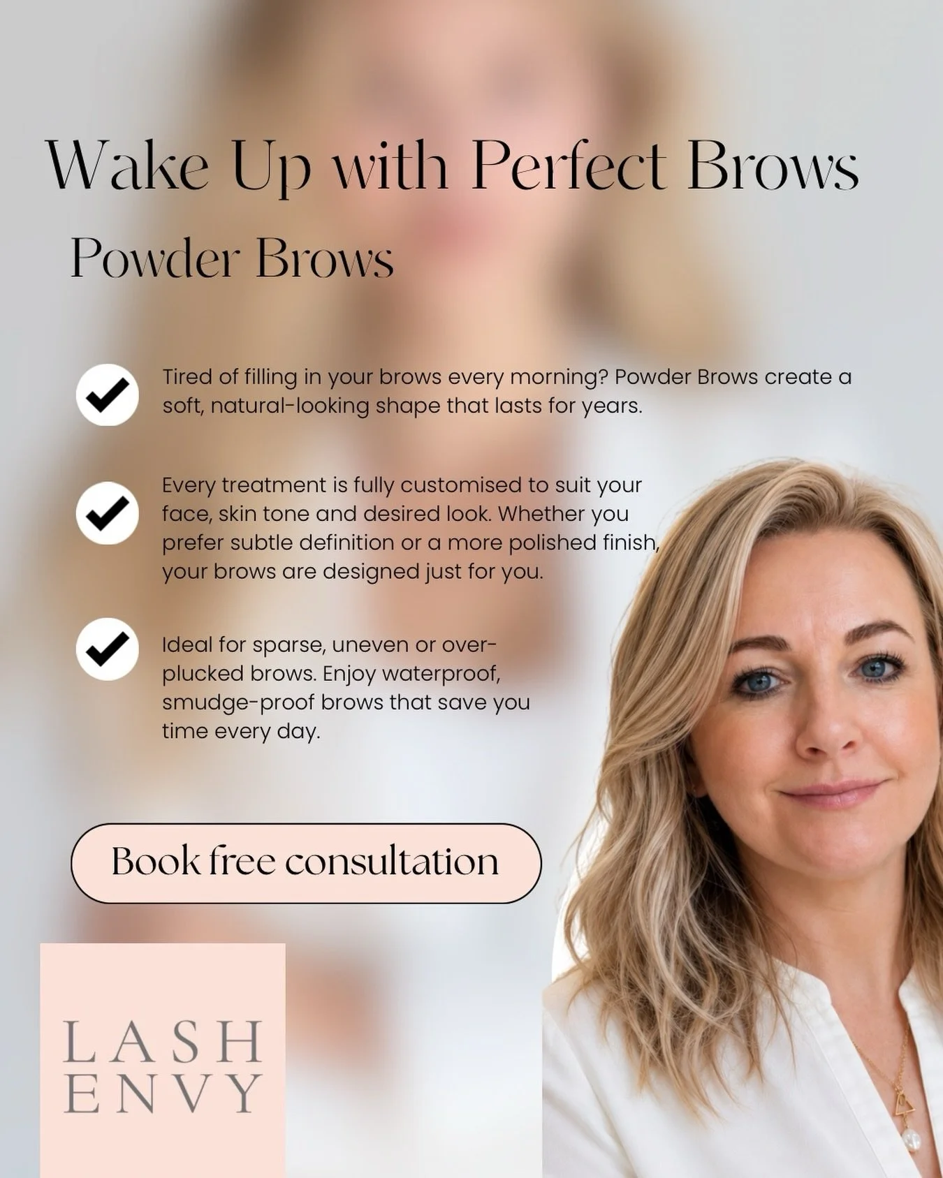 Your brows frame your entire face, so why spend time filling them in every morning?

Powder Brows are designed to give you soft, natural-looking definition that suits your face, skin tone and style. Whether your brows have become sparse over time, yo