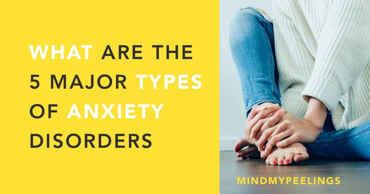 What are the Five Major Types of Anxiety Disorders