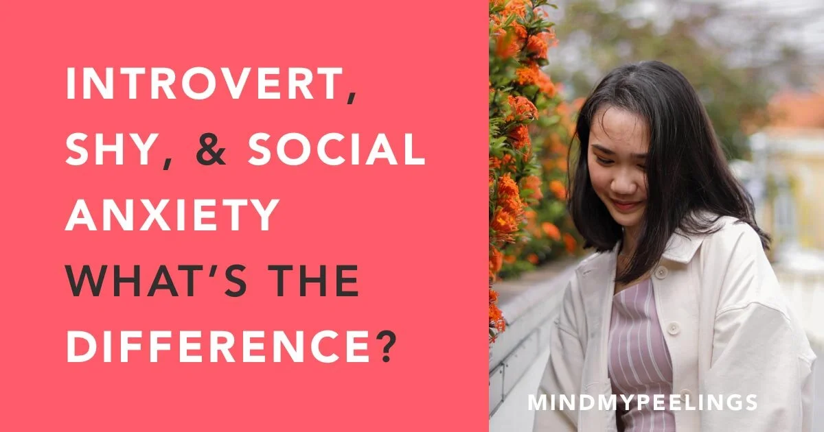 Introvert, Shyness, and Social Anxiety: What’s the Difference?