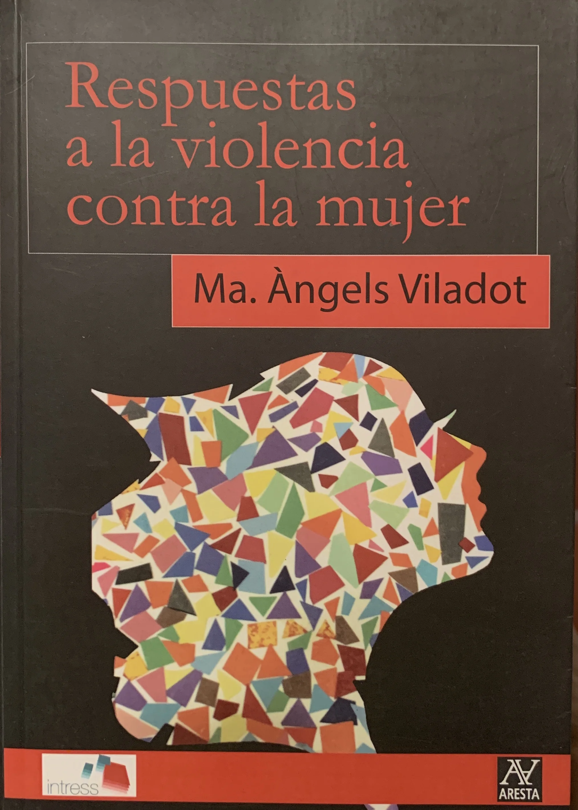Respuestas a la violencia contra la mujer . Barcelona: Aresta, 2015. El libro se centra en cómo ayudar a las mujeres traumatizadas por la violencia domestica para que sean resilientes al trauma del maltrato padecido. Desde la perspectiva de la psicologia positiva, la autora se propone que estas mujeres se empoderen, tomen las riendas de sus vides y se constituyan cómo sus propias enérgicas defensoras. Comprar aquí