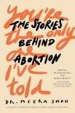 You're the Only One I've Told: The Stories Behind Abortion (Copy) (Copy) (Copy)