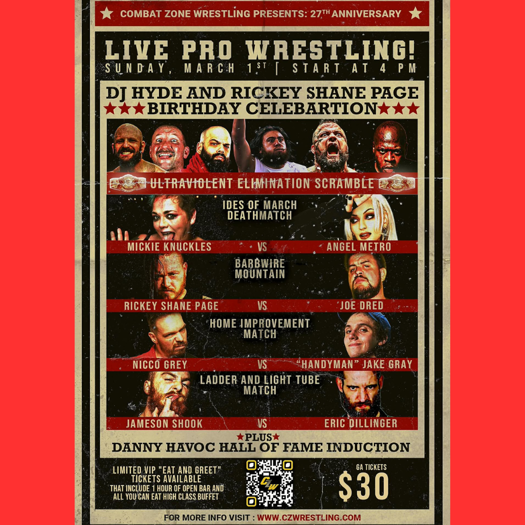 Sunday March 1st! CZW's 27th Anniversary show!   Come and wish DJ Hyde and Ricky Shane Page a happy birthday!   See some of your favorite death match wrestlers in action at this one of a kind venue.