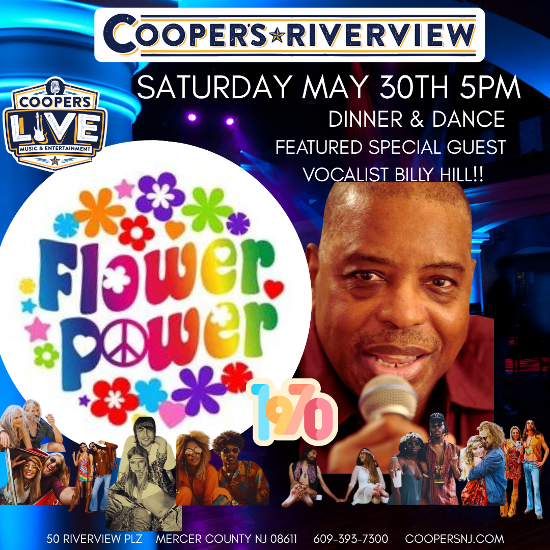 FLOWER POWER 1970 W SPECIAL GUEST VOCALIST BILLY HILL!- Dinner and A Show!
