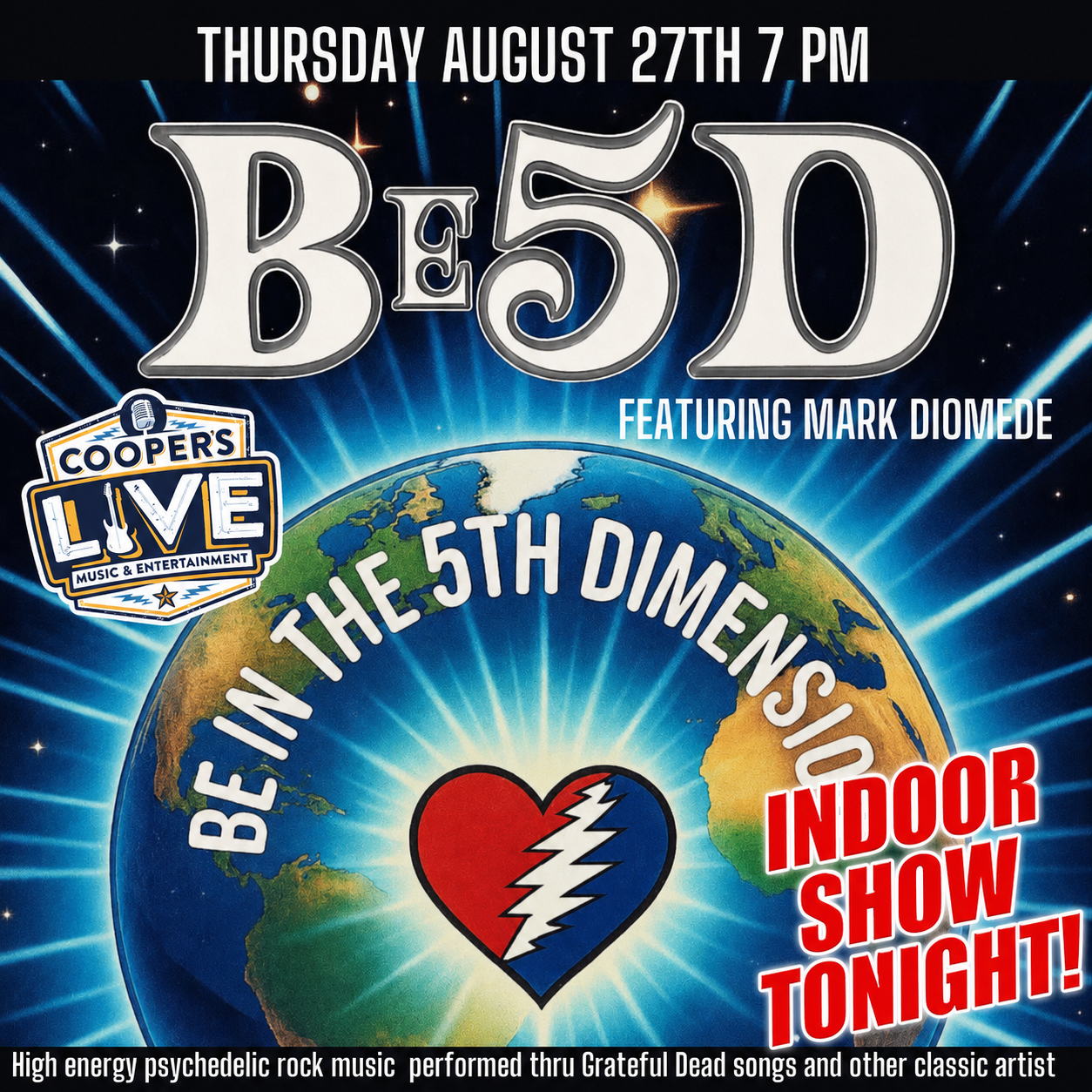 Be5D is Mark Diomede’s latest project featuring members from the jersey shore jamband scene! High energy psychedelic rock music performed thru Grateful Dead and More! 7PM