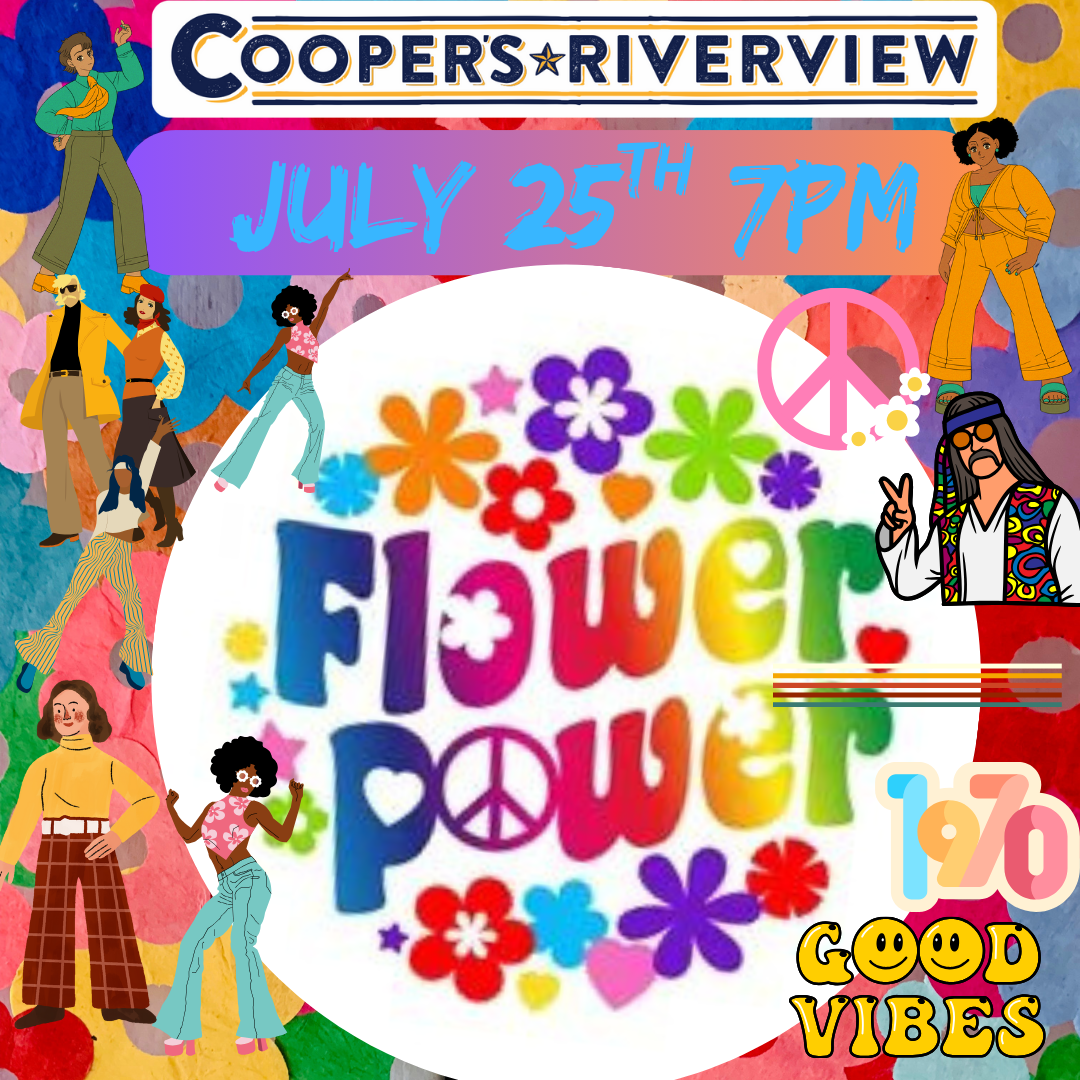 Friday 7/25 7pm Flower Power Returns to Cooper's for Another Great ...