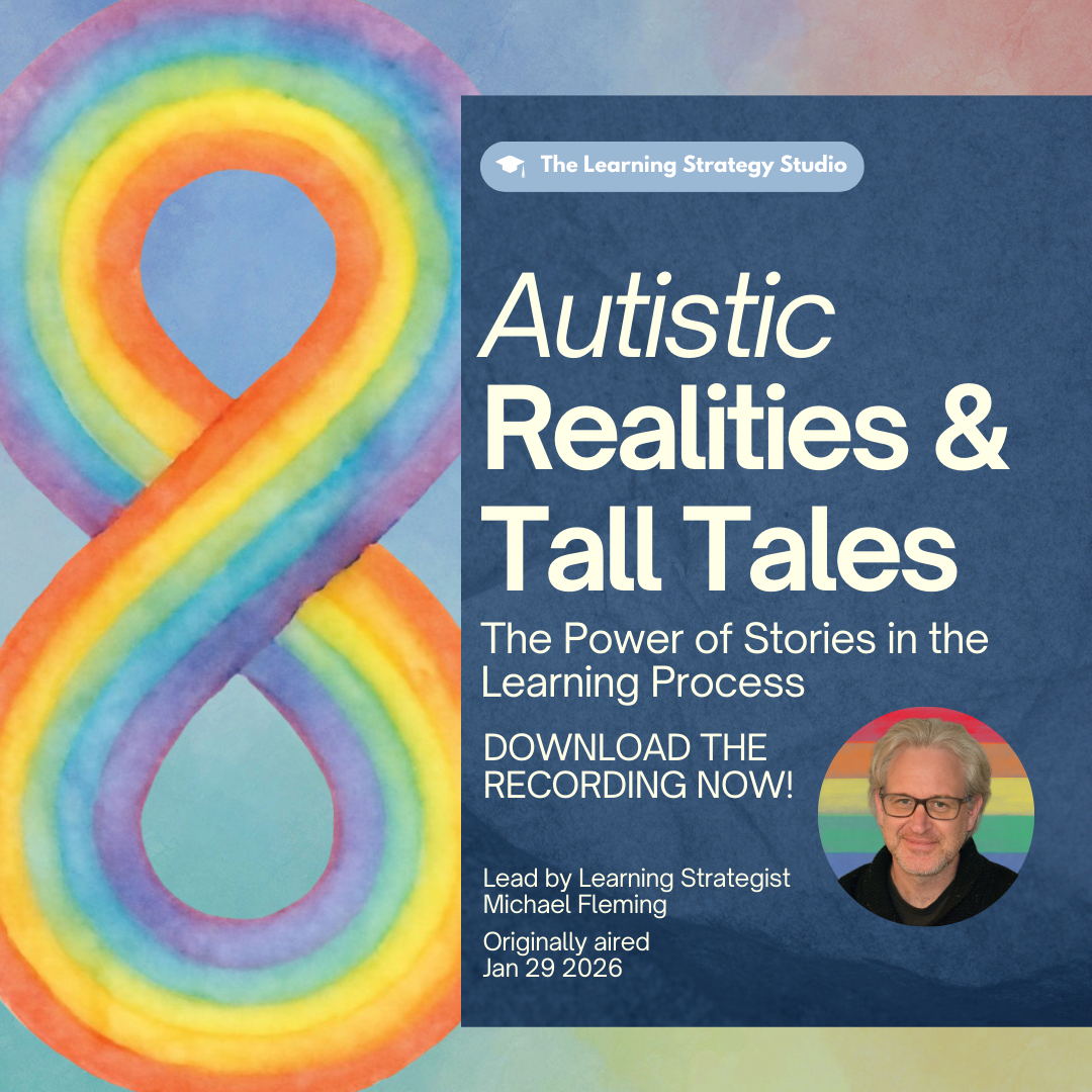 The Learning Strategy Studio: Autistic Realities & Tall Tales