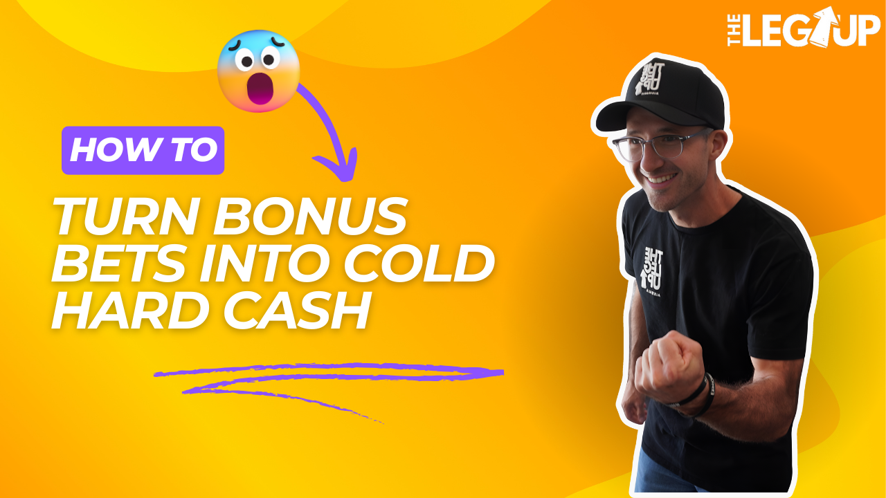 How to turn bonus bets into cold hard cash