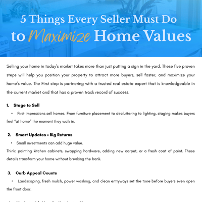 5 Things Every Seller Must Do to Maximize Home Values