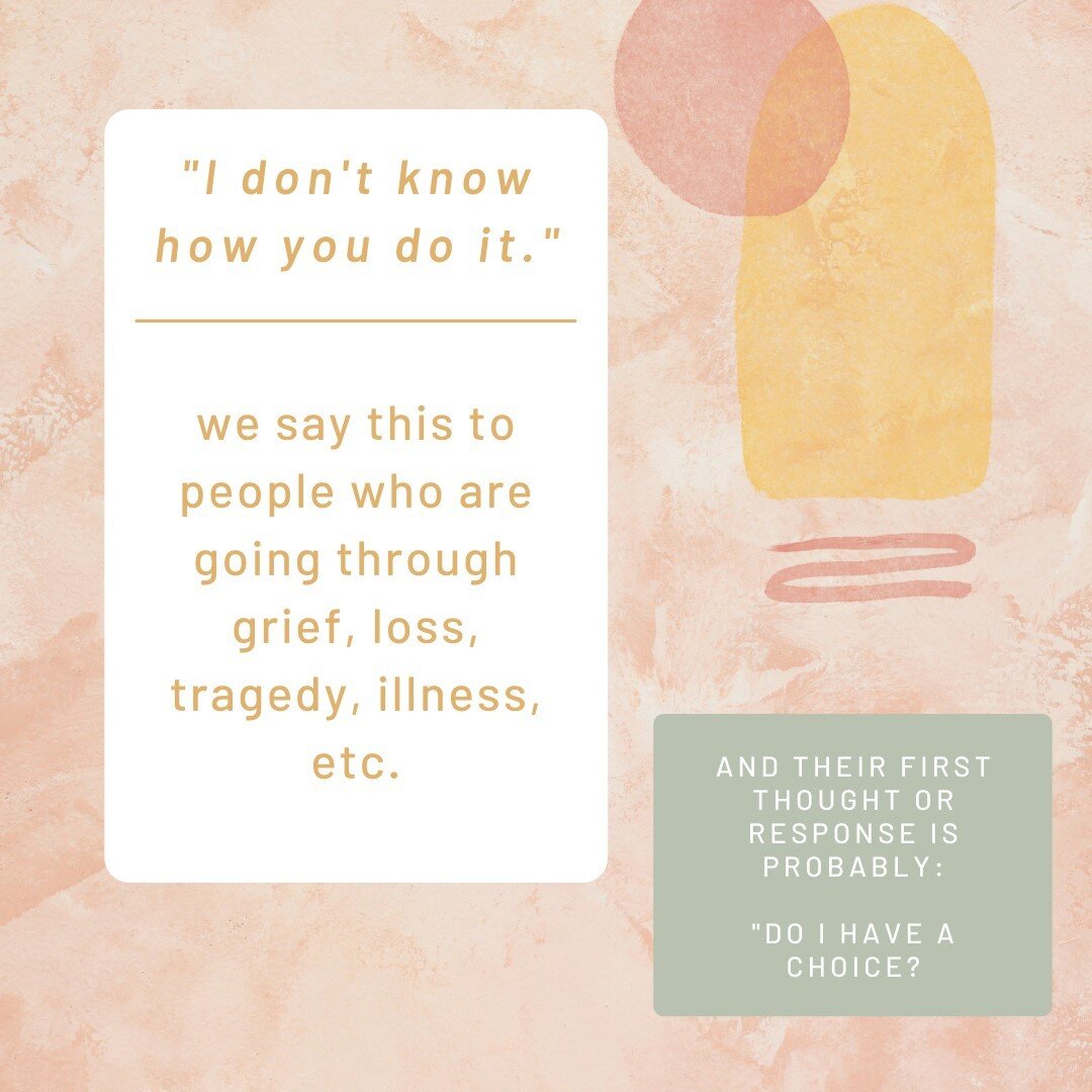 &quot;I don't know how you do it.&quot;⠀⠀⠀⠀⠀⠀⠀⠀⠀
⠀⠀⠀⠀⠀⠀⠀⠀⠀
We usually say this when someone is dealing with something really really tough... an injury, divorce, illness, change, loss, death.⠀⠀⠀⠀⠀⠀⠀⠀⠀
⠀⠀⠀⠀⠀⠀⠀⠀⠀
The truth is, when people are faced with