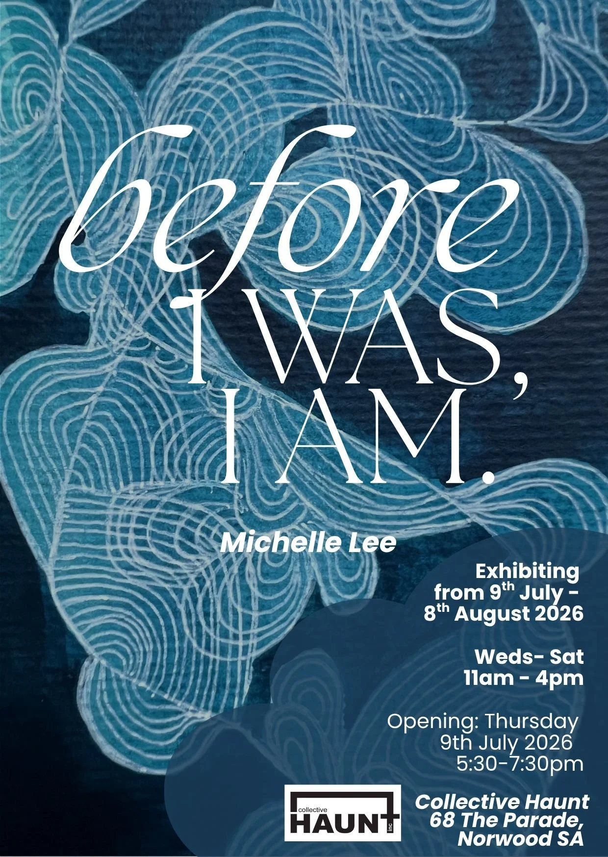 Dark blue background with white flowing organic pattern lines on top an exhibition about the Daoist / Taoist philosophy. An exhibition invitation to come on the Thursday ninth of July 2026. The exhibition is at 68 The Parade, Norwood, South Australia