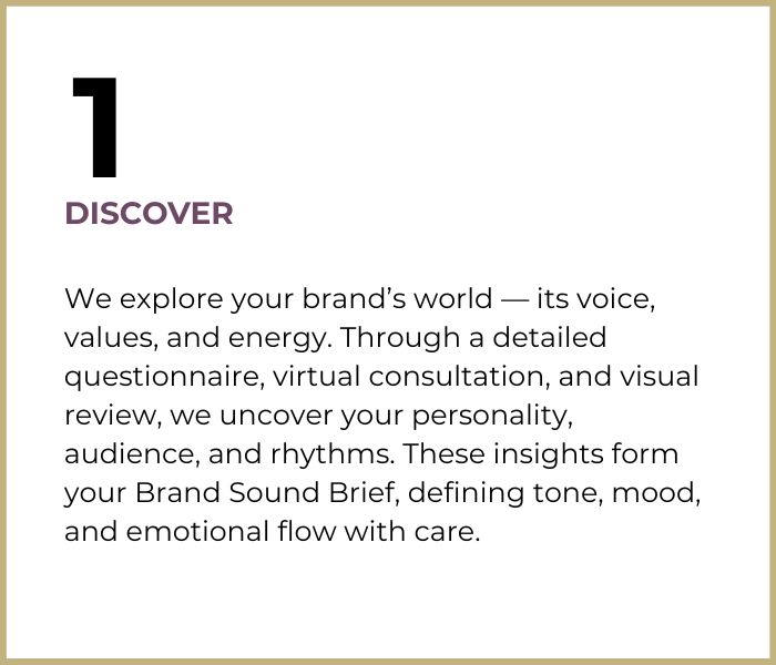 Step 1: “Discover.” Passion Music explores a brand’s voice, values, and energy through questionnaires and consultations to create a Brand Sound Brief defining tone, mood, and emotional flow.