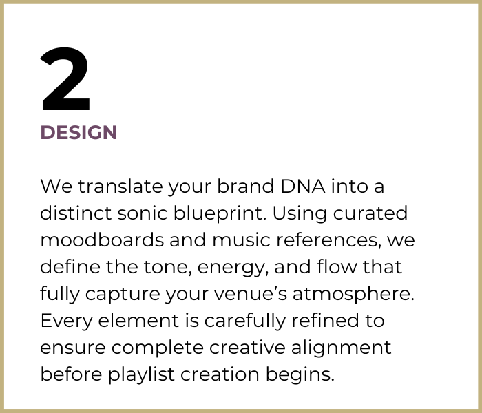 Step 2: “Design.” Passion Music transforms brand DNA into a sonic blueprint using moodboards and music references to define tone, energy, and flow that align perfectly with a venue’s atmosphere.