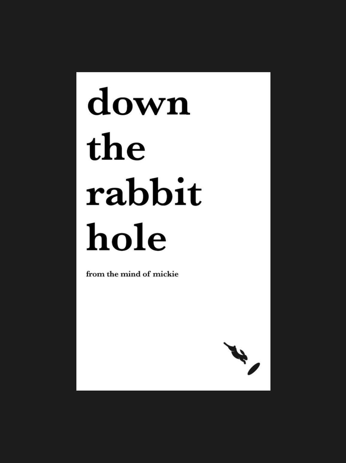 down the rabbit hole