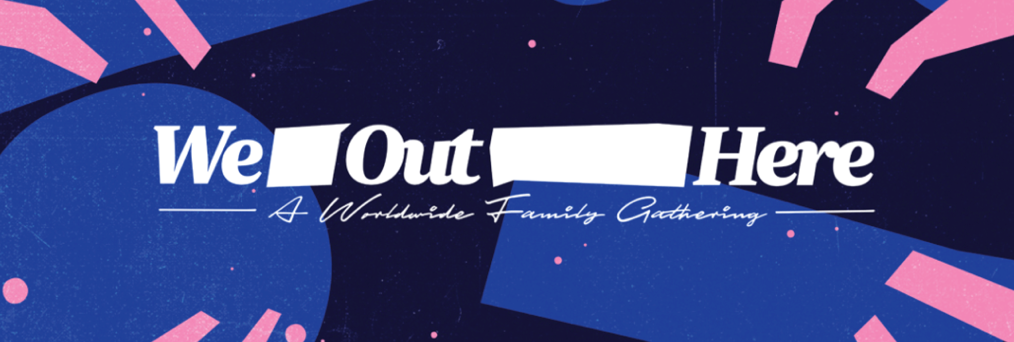 We-Out-HereTitle.png