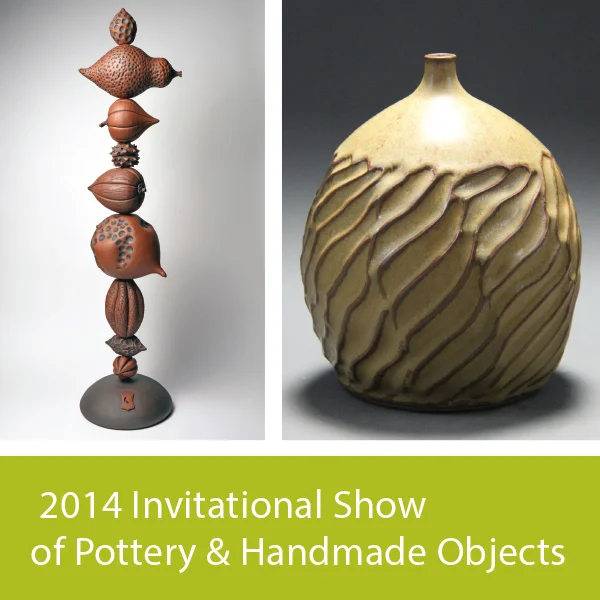 2014 Invitational Show of Pottery &amp; Handmade Objects